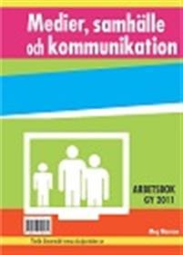 Medier, samhälle och kommunikation - Arbetsbok