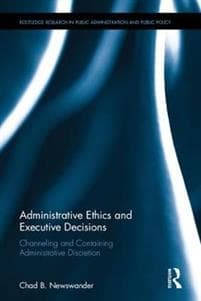 Administrative Ethics and Executive Decisions