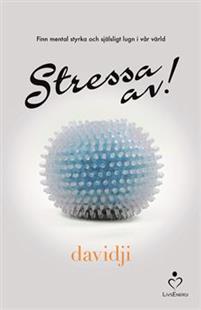 Stressa av!