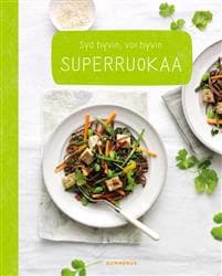 Superruokaa - Syö hyvin, voi hyvin
