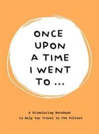 Once Upon a Time I Went To . . .