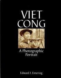 Viet Cong: A Photographic Portrait
