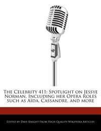 The Celebrity 411: Spotlight on Jessye Norman, Including Her Opera Roles Such as Aida, Cassandre, and More