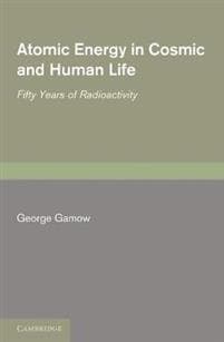 Atomic Energy in Cosmic and Human Life