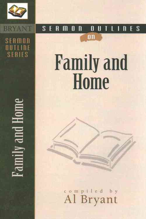 Sermon Outlines on the Family & Home