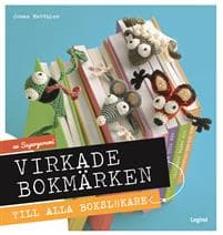 Virkade bokmärken : till alla bokslukare