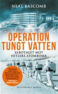 Operation tungt vatten : sabotaget mot Hitlers atombomb