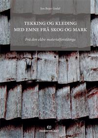 Tekking og kleding med emne frå skog og mark Tekking og kleding med emne frå skog og mark
