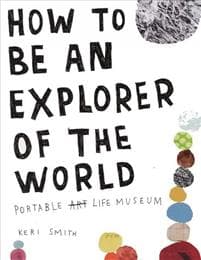 How to be an Explorer of the World