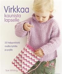 Virkkaa kaunista lapselle