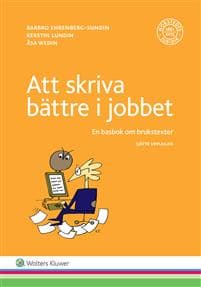 Att skriva bättre i jobbet : en basbok om brukstexter