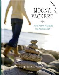 Mogna vackert med rytm, riktning och ressällskap