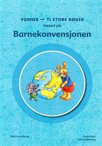 Venner; ti store bøker basert på Barnekonvensjonen