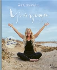 Yinyoga : vila, reflektion och återhämtning