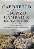 Miniatyrbild 2 av 2: Caporetto and the Isonzo Campaign: The Italian Front, 1915-1918