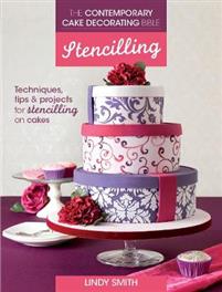 The Contemporary Cake Decorating Bible