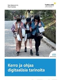 Kerro ja ohjaa digitaalisia tarinoita