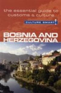 Bosnia & Herzegovina - Culture Smart!