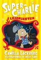 Super-Charlie och lejonjakten Super-Charlie och lejonjakten
