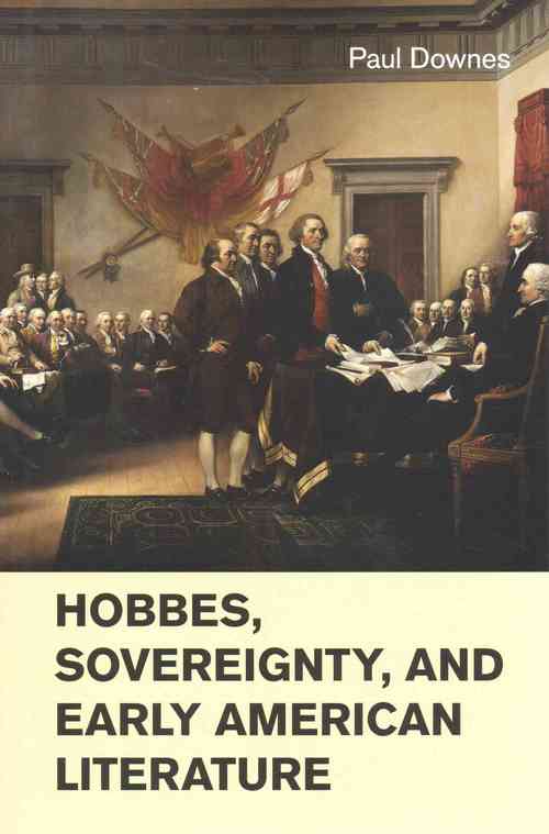Hobbes, Sovereignty, and Early American Literature
