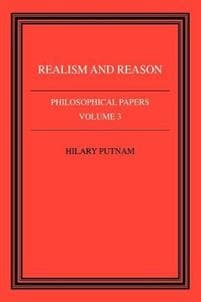 Philosophical Papers: Volume 3, Realism and Reason