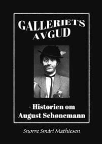 Galleriets avgud; historien om August Schønemann
