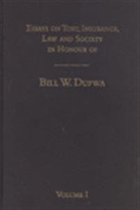 Festskrift till Bill W. Dufwa - Essays on Tort, Insurance Law and Society in Honour of Bill W. Dufwa