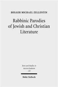Rabbinic Parodies of Jewish and Christian Literature