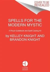 Spells for the Modern Mystic