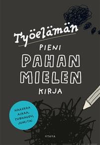 Työelämän pieni pahan mielen kirja