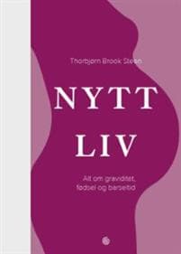 Nytt liv; alt om graviditet, fødsel og barseltid