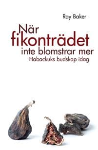 När fikonträdet inte blomstrar mer