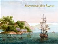 Sampanerna från Kanton : F.H af Chapmans kinesiska gouacher