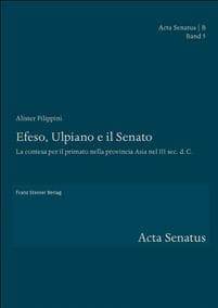 Efeso, Ulpiano E Il Senato: La Contesa Per Il Primato Nella Provincia 'asia' Nel III Sec. D.C.