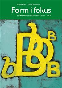 Form i fokus B