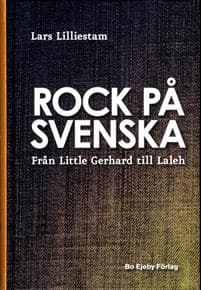 Rock på svenska : från Little Gerhard till Laleh