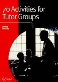 70 Activities for Tutor Groups