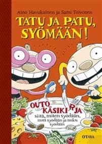 Tatu ja Patu, syömään!