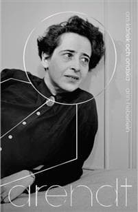 Arendt : Om kärlek och ondska
