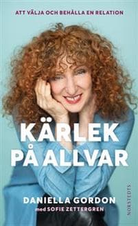Kärlek på allvar : att välja och behålla en relation