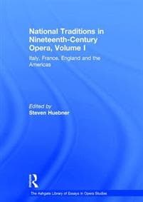 National Traditions in Nineteenth-Century Opera, Volume I
