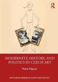 Modernity, History, and Politics in Czech Art