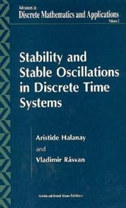 Stability and stable oscillations in discrete time systems