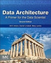 Data Architecture: A Primer for the Data Scientist