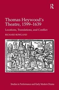 Thomas Heywood's Theatre, 1599?1639