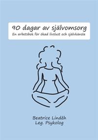 Bild av 90 dagar av självomsorg : En arbetsbok för ökad li