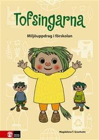 Tofsingarna : miljöarbete i förskolan