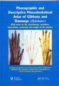 Photographic and Descriptive Musculoskeletal Atlas of Gibbons and Siamangs (Hylobates)