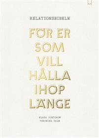 Relationsbibeln : För er som vill hålla ihop länge