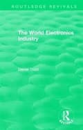 Miniatyrbillede 2 af 2: Routledge Revivals: The World Electronics Industry (1990)